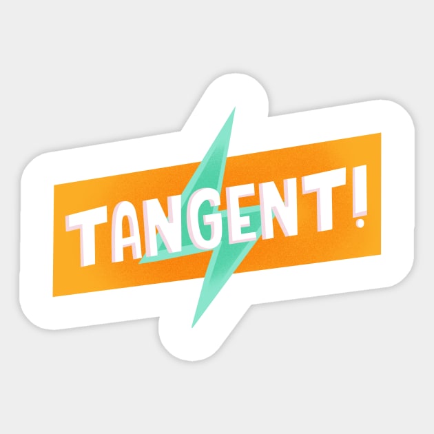 TANGENT! Sticker by Podro Pascal